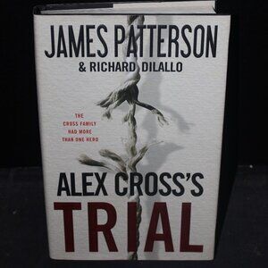 JAMES PATTERSON & RICHARD DIALLO - ALEX CROSS - ALEX CROSS'S TRIAL